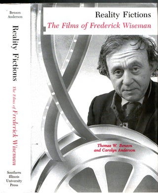 Item #s00035739 Reality Fictions: The Films of Frederick Wiseman. Thomas W. Benson, Carolyn Anderson