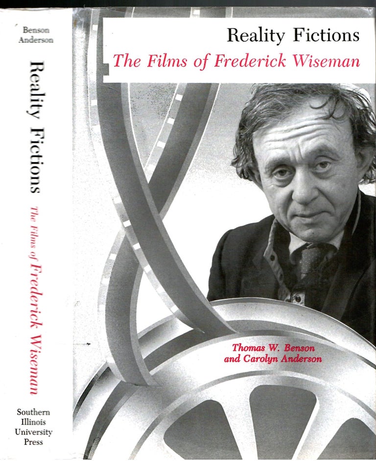 Item #s00035739 Reality Fictions: The Films of Frederick Wiseman. Thomas W. Benson, Carolyn Anderson.
