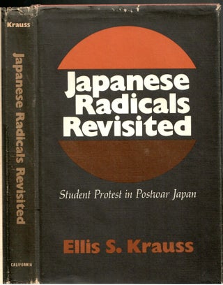 Item #s00035749 Japanese Radicals Revisited: Student Protest in Postwar Japan. Ellis S. Krauss
