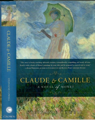 Item #s00035787 Claude & Camille: A Novel of Monet. Stephanie Cowell