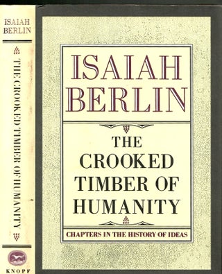 Item #s00035797 The Crooked Timber of Humanity: Chapters in the History of Ideas. Isaiah Berlin,...