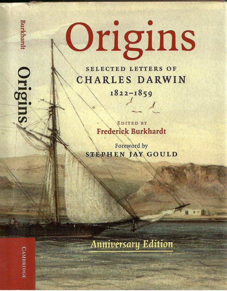 Item #s00035809 Origins: Selected Letters of Charles Darwin 1822-1859. Frederick Burkhardt, Stephen Jay Gould, Foreword.