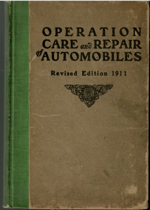 Item #s00035852 The Operation, Care and Repair of Automobiles. Albert L. Clough