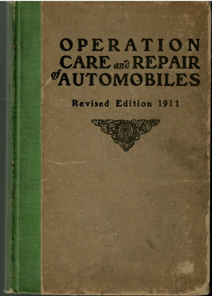 Item #s00035852 The Operation, Care and Repair of Automobiles. Albert L. Clough.