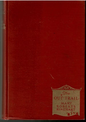 Item #s00035899 The Out Trail. Mary Roberts Rinehart
