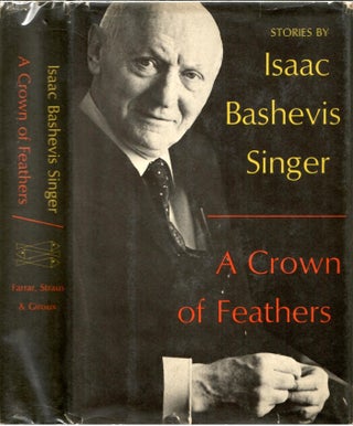 Item #s00035903 A Crown of Feathers and Other Stories. Isaac Bashevis Singer