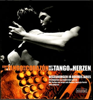 Item #s00035908 Con el Tango en el Corazon mit dem Tango im Herzen. Christian Sauter, Horacio...