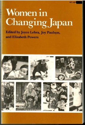 Item #s00035975 Women in Changing Japan. Joyce Lebra, Joy Paulson, Elizabeth Powers