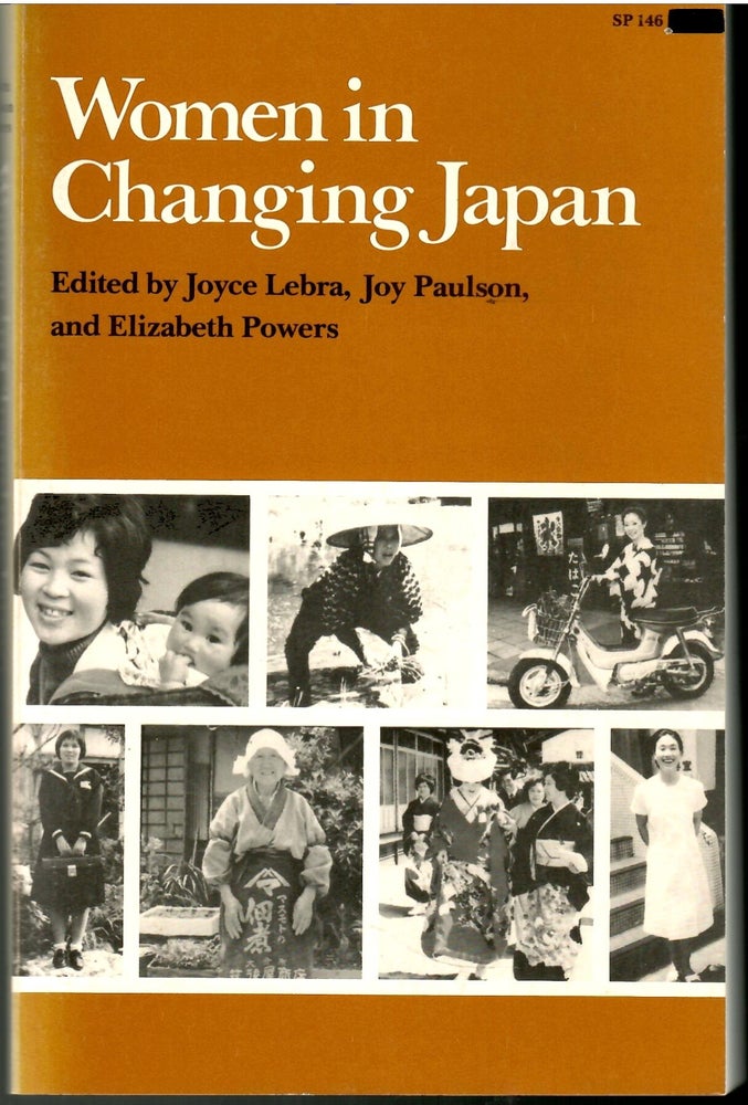 Item #s00035975 Women in Changing Japan. Joyce Lebra, Joy Paulson, Elizabeth Powers.