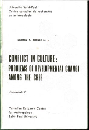 Item #s00035997 Conflict in Culture: Problems of Developmental Change Among the Cree: Working...