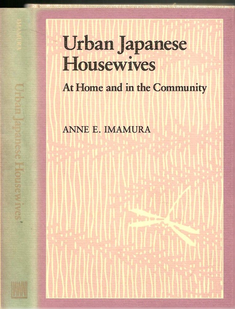 Item #s00036020 Urban Japanese Housewives: At Home and in the Community. Anne E. Imamura.