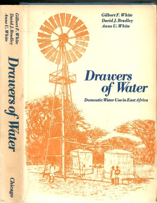 Item #s00036023 Drawers of Water: Domestic Water Use in East Africa. Gilbert F. White, David J....
