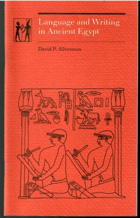 Item #s00036034 Language and Writing in Ancient Egypt. David P. Silverman