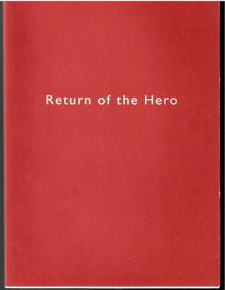 Item #s00036048 Return of the Hero. Georg Baselitz, Gunther Forg, Martin Kippenberger, Albert...
