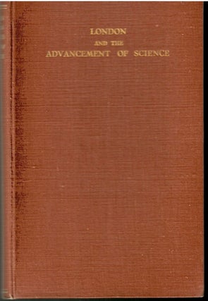 Item #s00036087 London and the Advancement of Science. O. J. R. Howarth, Preface