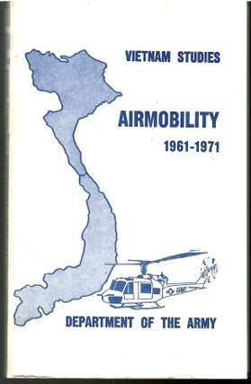 Item #s00036106 Vietnam Studies: Airmobility 1961-1971. Lieutenant General John J. Tolson