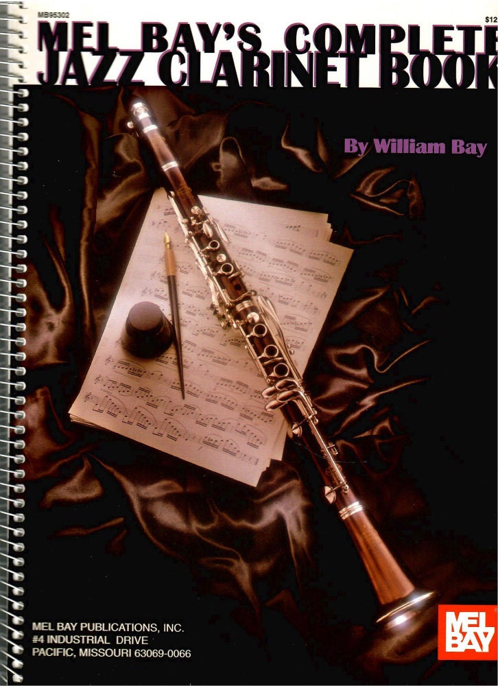 Item #s00036143 Mel Bay's Complete Jazz Clarinet Book. William Bay.