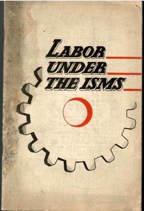 Item #s00036158 Labor Under the "Isms:" A Contrast Europe and the United States