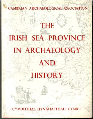 Item #s00036192 The Irish Sea Province in Archaeology and History. Donald Moore
