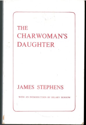 Item #s00036197 The Charwoman's Daughter. James Stephens, Hilary Berrow, Introduction