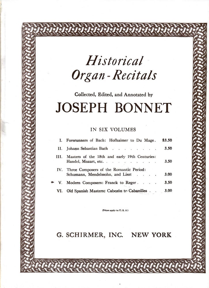 Item #s00036201 Historical Organ-Recitals Vol V: Modern Composers Franck to Reger (Vol. V Only). Joseph Bonnet.
