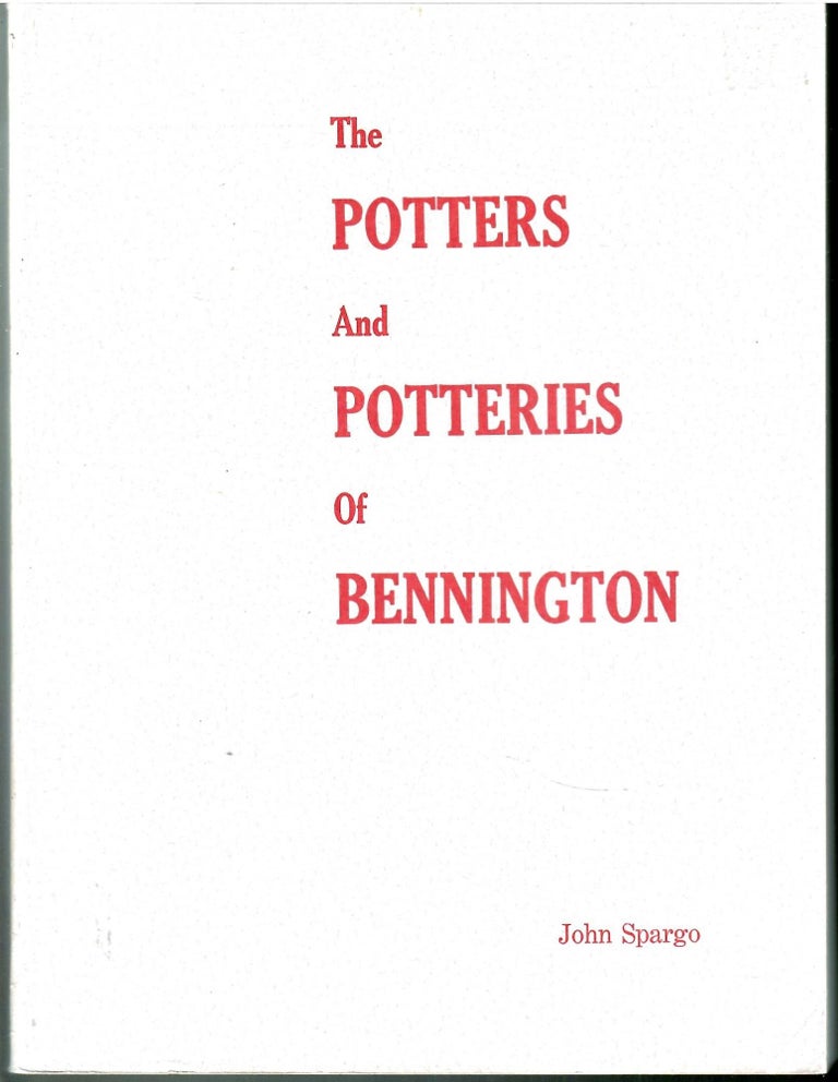 Item #s00036207 The Potters and Potteries of Bennington. John Spargo.