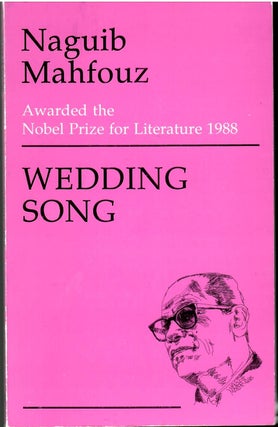Item #s00036210 Wedding Song. Naguid Mahfouz, Olive E. Kenny, Mursi Saad El Din, Translation,...