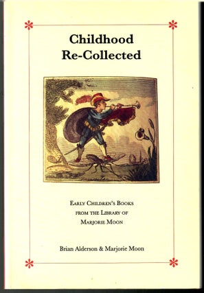 Item #s00036239 Childhood Re-Collected: Early Children's Books from the Library of Marjorie Moon....
