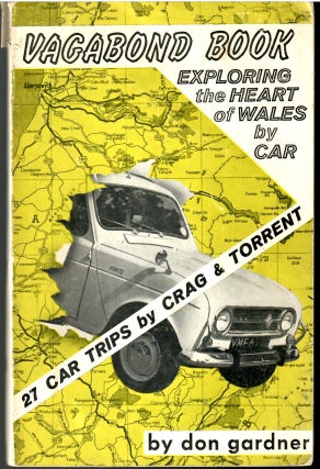 Item #s00036267 Vagabond Book: Exploring the Heart of Wales by Car: 27 Car Trips by Crag &...