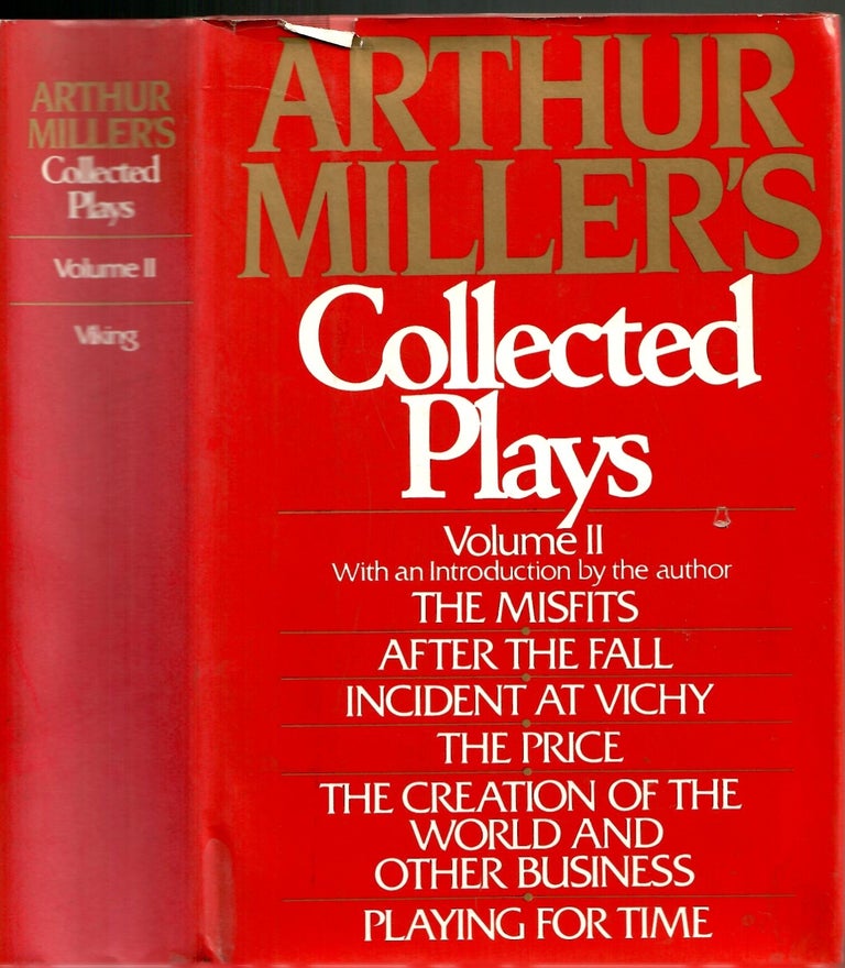 Item #s00036278 Collected Plays Vol. II (The Misfits, After the Fall, Incident at Vichy, The Price, The Creation of the World and Other Business, Playing for Time) Vol. 2 Only. Arthur Miller.