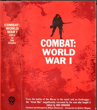 Item #s00036280 Combat: World War I. Don Congdon, Willaim Manchester, Herbert Mitgang, Foreword/...