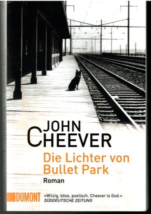 Item #s00036289 Die Licheter Von Bullet Park. John Cheever