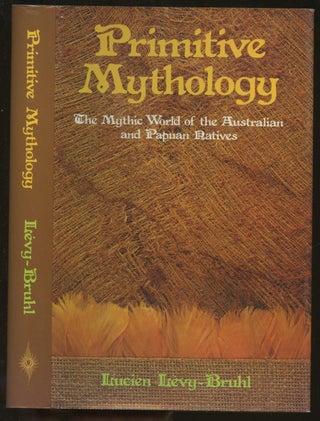 Item #s00036320 Primitive Mythology: The Mythic World of the Australian and Papuan Natives....