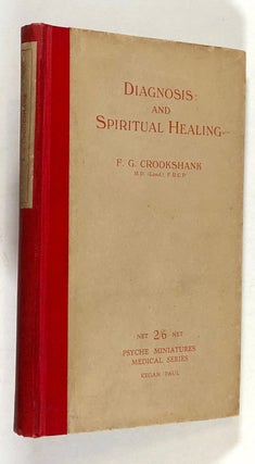 Item #s00036339 Diagnosis: and Spiritual Healing [Psyche Miniatures, Medical Series No. 6]. F. G....