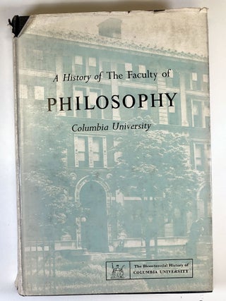 Item #s00036487 A History of the Faculty of Philosophy Columbia University. Jacques Barzun
