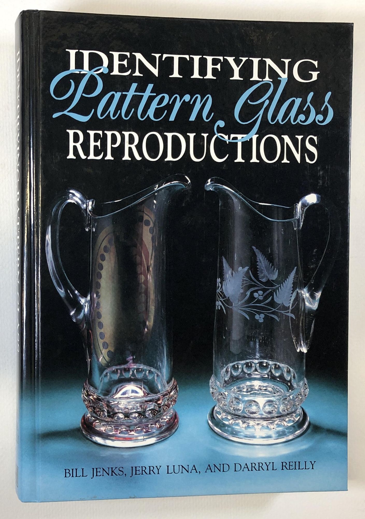 Reproduction Glass Identifying Pattern Glass Reproductions | Bill Jenks, Darryl Reilly ...