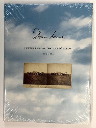 Item #s00036902 Dear Sons: Letters from Thomas Mellon, 1882-1886 (New in shrinkwrap!). Thomas...