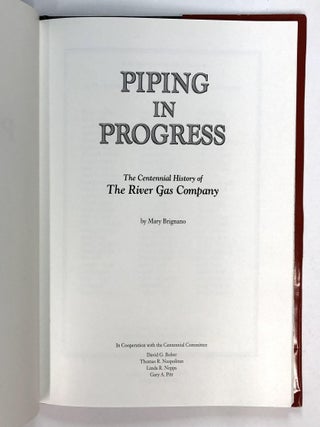 Piping in Progress: The Centennial History of the River Gas Company