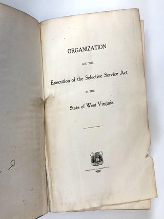 Organization and the Execution of the Selective Service Act in the State of West Virginia