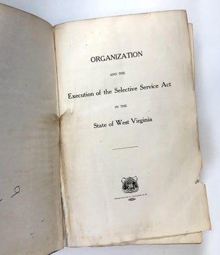 Organization and the Execution of the Selective Service Act in the State of West Virginia