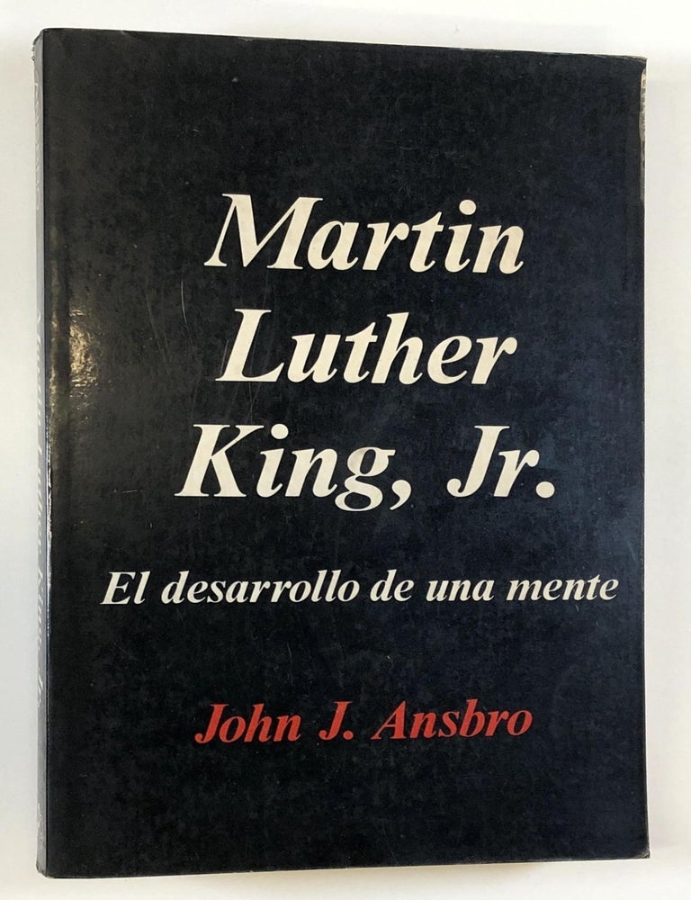 Item #s00036951 Martin Luther King, Jr.: El Desarrollo de una Mente. John J. Ansbro.