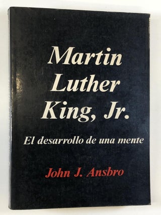 Item #s00036951 Martin Luther King, Jr.: El Desarrollo de una Mente. John J. Ansbro