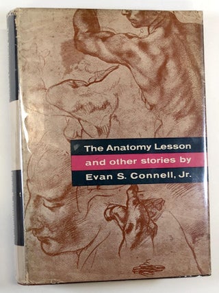 Item #s00036973 The Anatomy Lesson and Other Stories. Evan S. Connell Jr