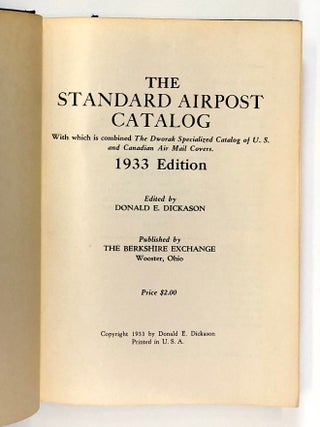 The Standard Airpost Catalog (with which is combined The Dworak Specialized Catalog of U.S. and Canadian Air Mail Covers) 1933 Edition