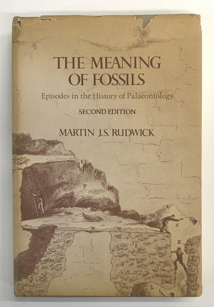 Martin Rudwick The Meaning of Fossils: Episodes in the History of Palaeontology Second ...