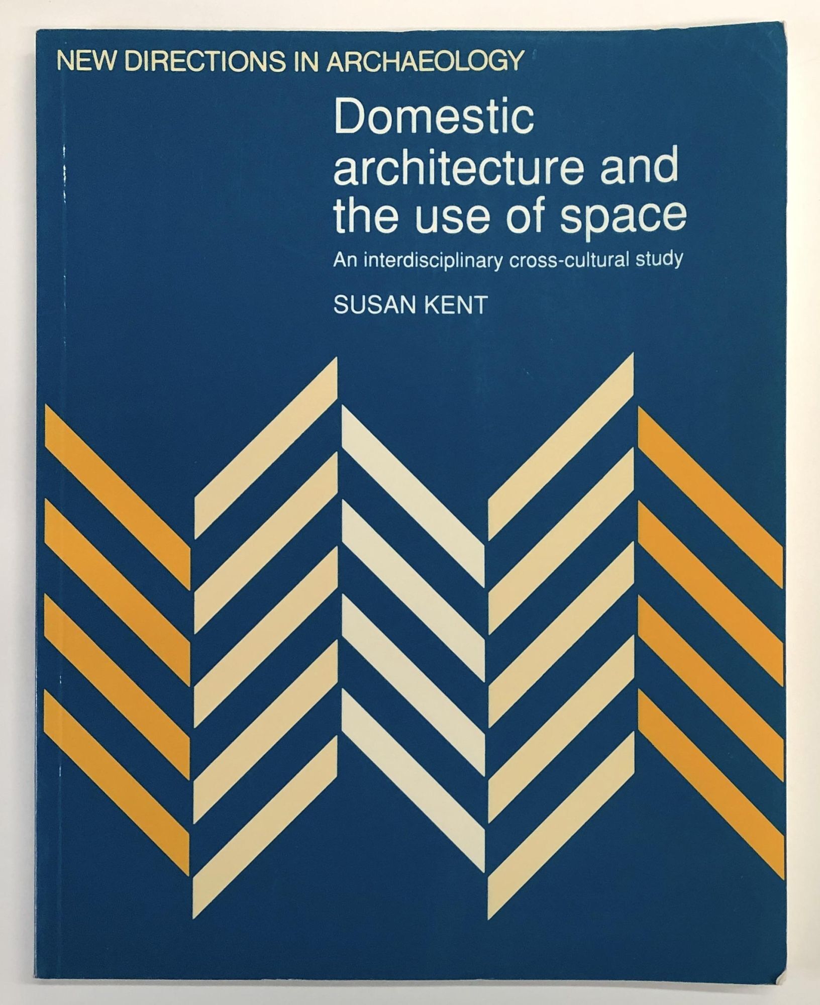 Domestic Architecture and the Use of Space: An Interdisciplinary Cross ...