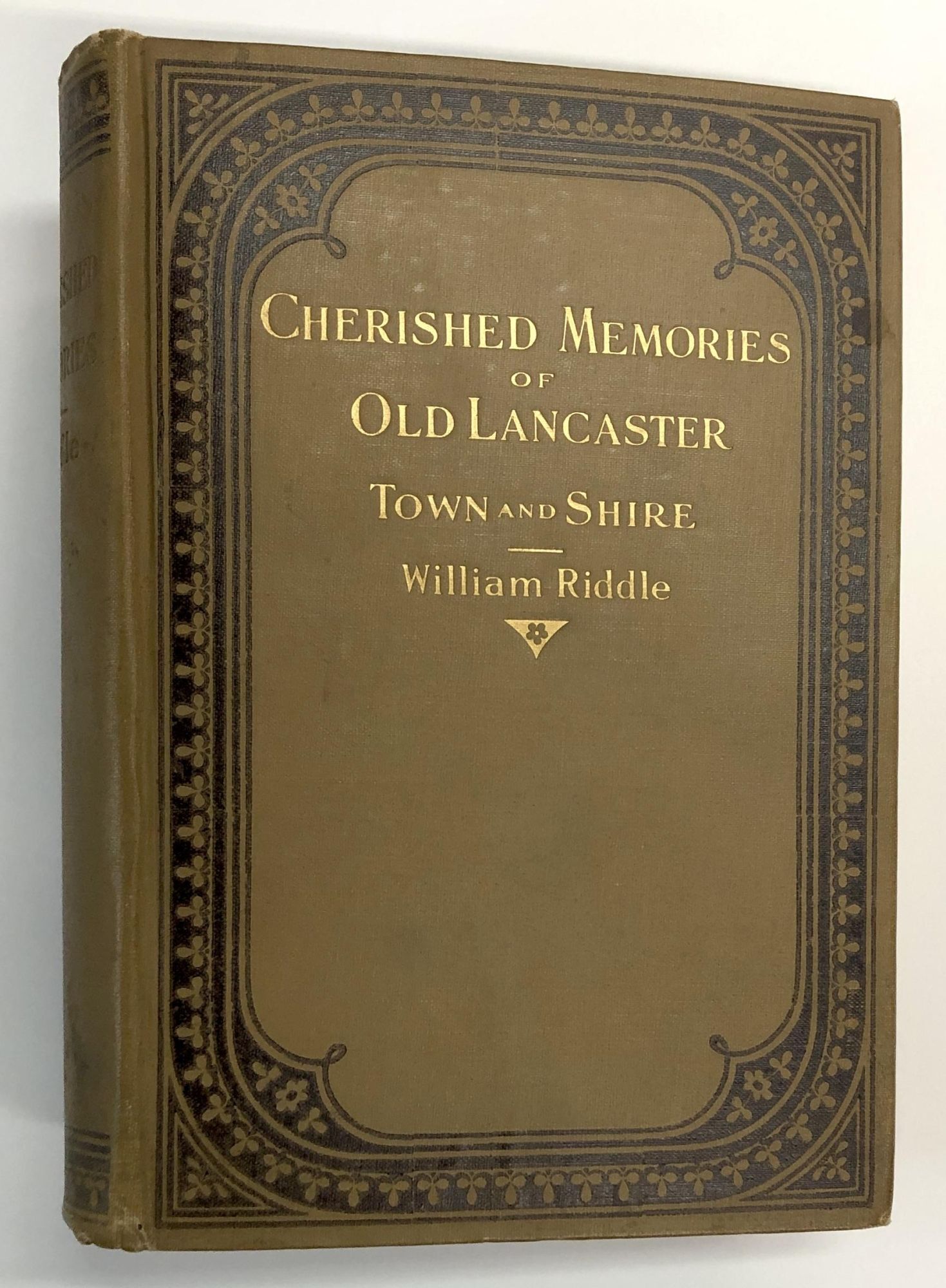 Cherished Memories of Old Lancaster -- Town and Shire | William Riddle