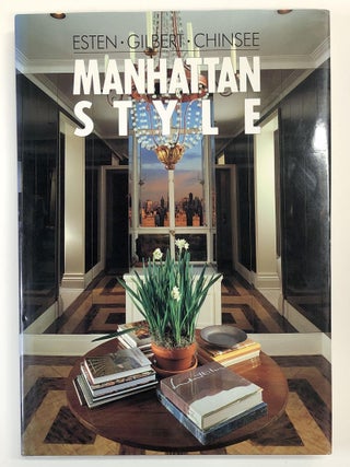 Item #s00038224 Manhattan Style. John Esten, Rose Bennett Gilbert, George Chinsee
