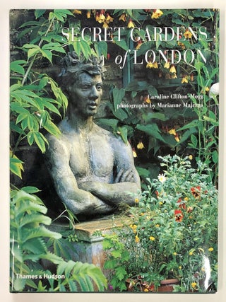 Item #s00038287 Secret Gardens of London. Caroline Clifton-Mogg, Marianne Majerus