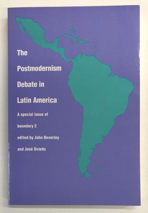 Item #s00038295 The Postmodernism Debate in Latin America: A Special Issue of boundary 2 [Volume...